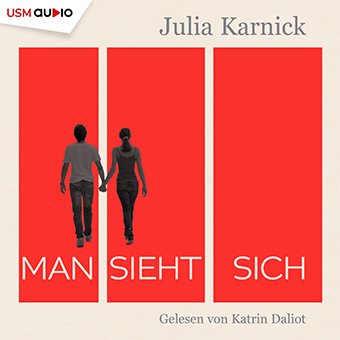 Cover Hörbuch „Man sieht sich“ von Julia Karnick
