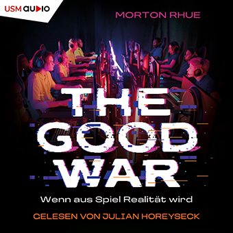 Cover The Good War Hörbuch von Morton Rhue