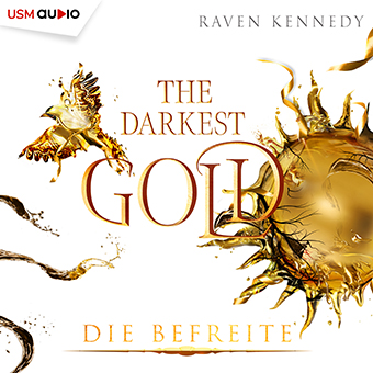 Cover Hörbuch „The Darkest Gold - Die Befreite“ Fantasy Romance Hörbuch von Raven Kennedy