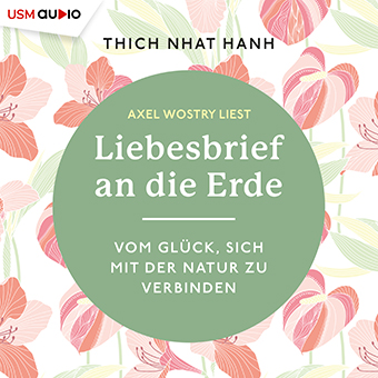 Cover Liebesbrief an die Erde von Thich Nhat Hanh - Hörbuch Ratgeber